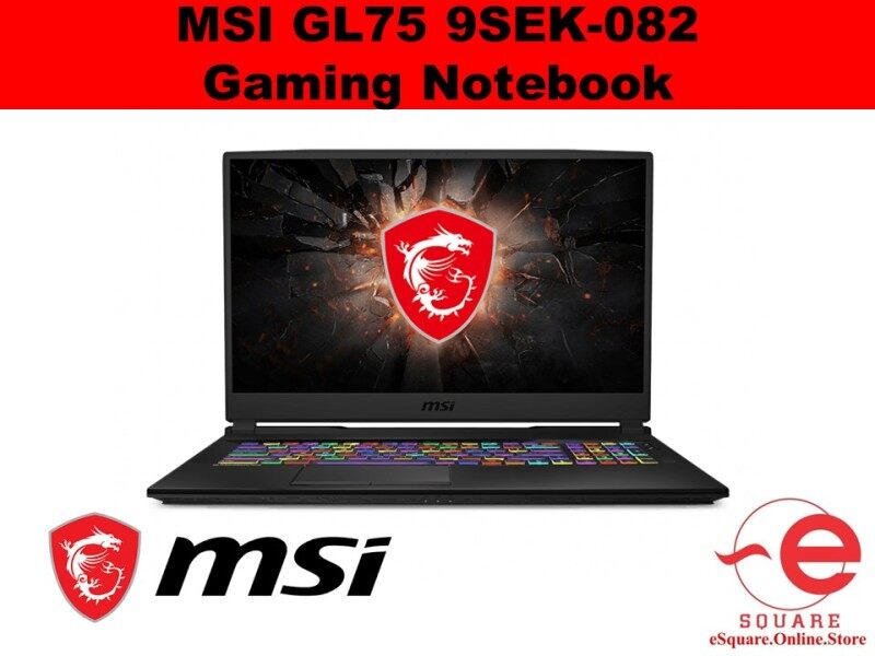 MSI GL75 9SEK-082 Gaming Notebook Malaysia