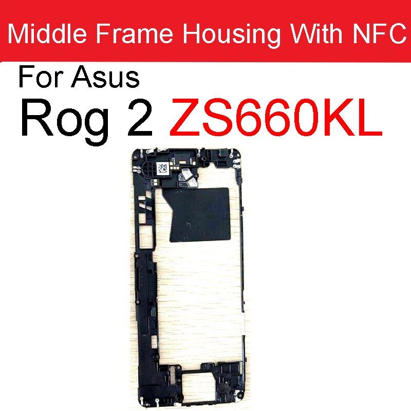 Middle frame housing with nfc for asus rog phone zs600kl rear bezel plate chassis housing with nfc for asus rog phone 2 zs660kl