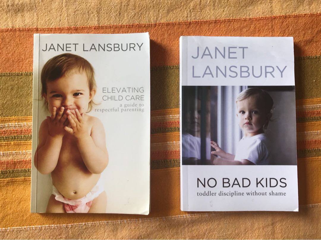 No Bad Kids Elevating Child Care by Janet Lansbury Lazada