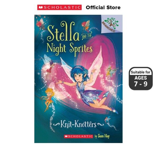Stella and the Night Sprites #1: Knitknotters (ISBN: 9780545819985) BRANCHES Malaysia