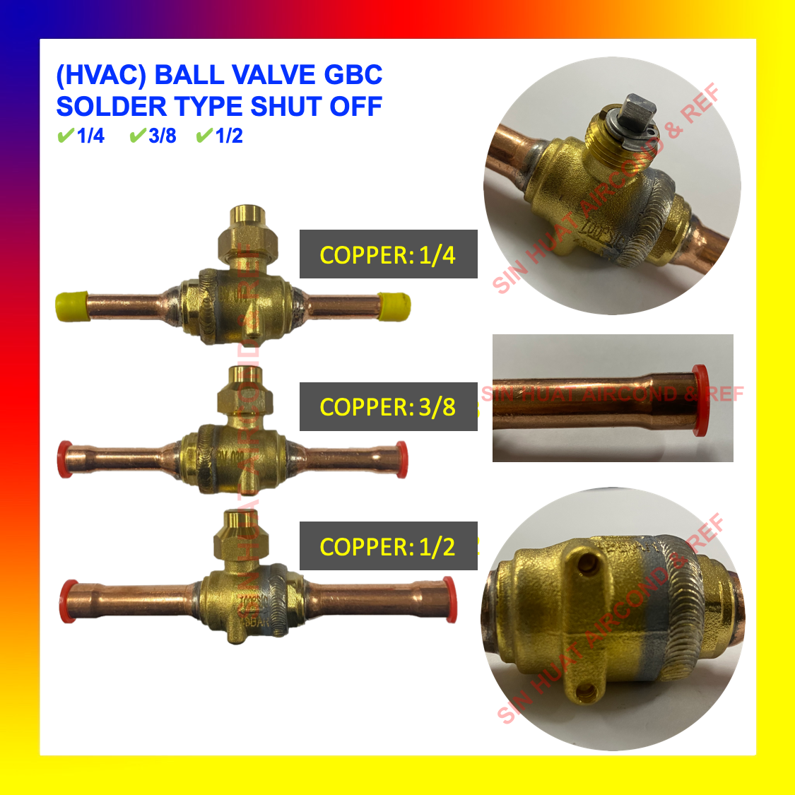 (HVAC) BALL VALVE 1/4 3/8 1/2 GBC SOLDER TYPE AIRCOND AIRCOND SHUT OFF