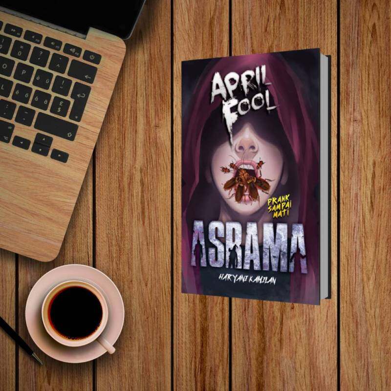 NOVEL | APRIL FOOL ASRAMA Malaysia