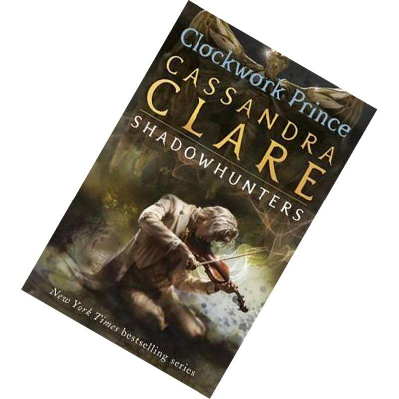 Clockwork Prince (The Infernal Devices #2) by Cassandra Clare Malaysia