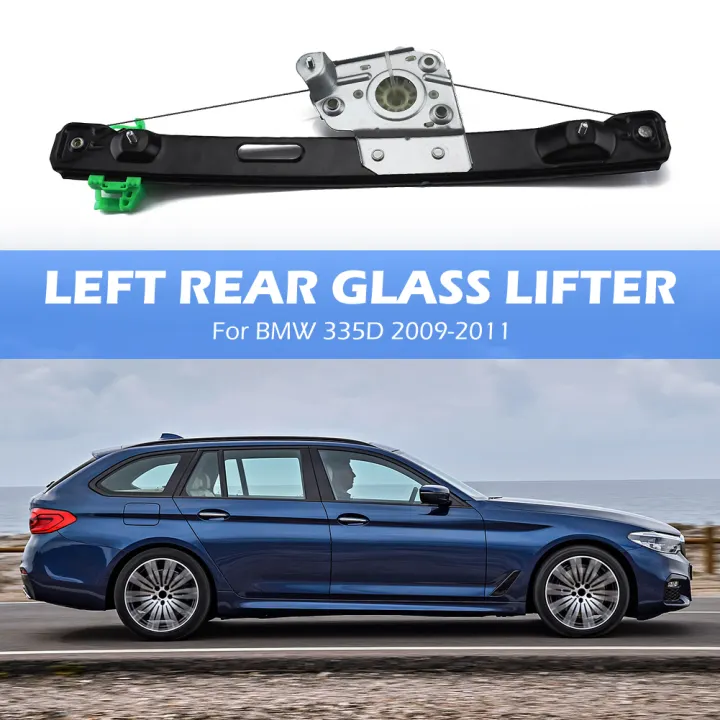 Glass Lifter Left Rear Power Window Regulator For Bmw E90 325i 325xi 328i 330i 335i 4 Door Driver Lazada