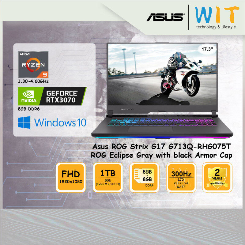 Asus ROG Laptop Strix G17 G713Q-RHG075T ROG Eclipse Gray with black Armor Cap/AMD Ryzen 9 5900HX 3.30~4.60GHz/8GB+8GB DDR4/1TB SSD(Extra M.2 Slot x1)/17.3FHD 300Hz/NVD RTX3070 8GB DDR6 Malaysia