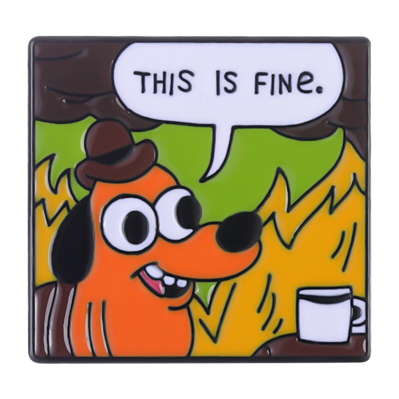 Anime This Is Fine Enamel Pins Cartoon Hound Yellow Dog Lapel Brooches Badges Pin Cute Comic Jewelry Accessories Gift