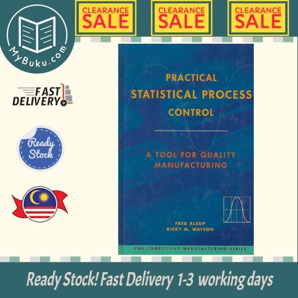 [MyBuku.com] Clearace Sale - Practical Statistical Process Control : A Tool for Quality Manufacturing - Fred Alsup - 9780442002459 - John Wiley & Sons Malaysia