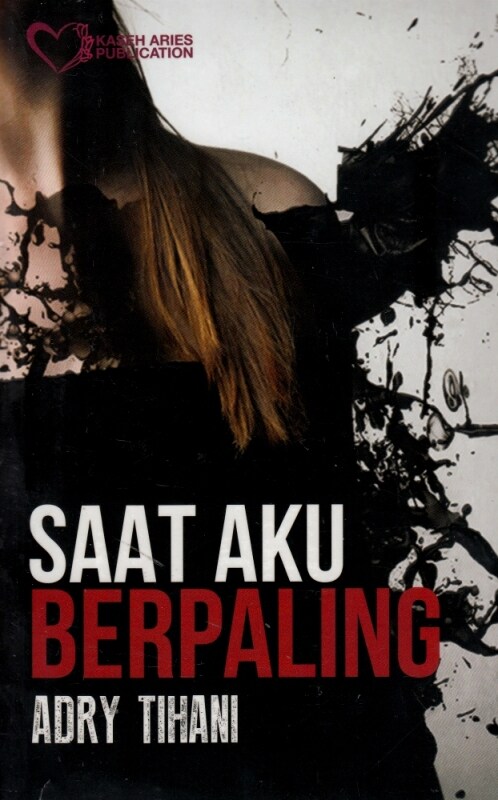SAAT AKU BERPALING Malaysia