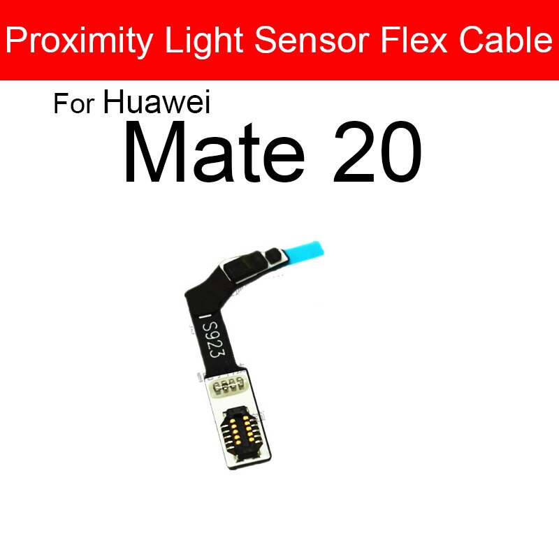 Light Proximity Sensor Flex For Suitable For Huawei Mate 20 30 40 Pro + Plus Lite 20X 30 Pro 4G 5G Maimang 7 Flash Light Sensor Flex