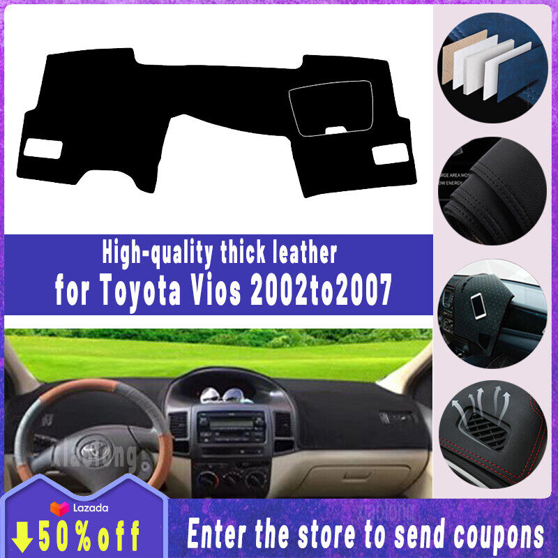 Thickened Insulated leather dashboard cover pad for Toyota vios 2002~2007 High Quality Non Slip Anti UV Sun Protection Panel Cover sun visor anti skid mat garnish car accessories interior 2002 2003 2004 2005 2006 2007