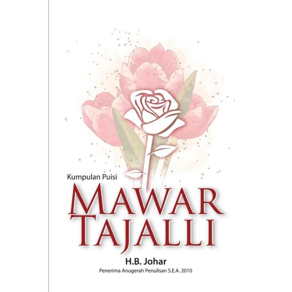 ITBM Kumpulan Puisi : Mawar Tajalli - H.B Johar Malaysia
