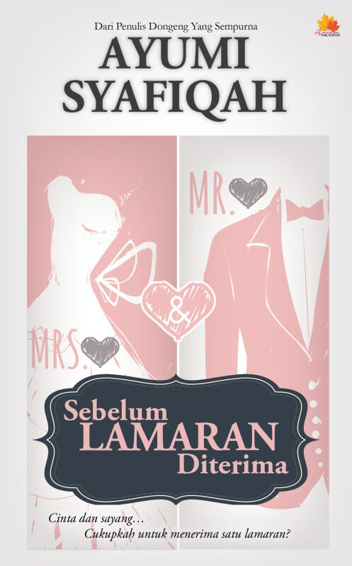 Sebelum Lamaran Diterima (Novel Melayu, Anaasa, Novel, Novel Murah, Novel Adaptasi) by Ayumi Syafiqah Malaysia