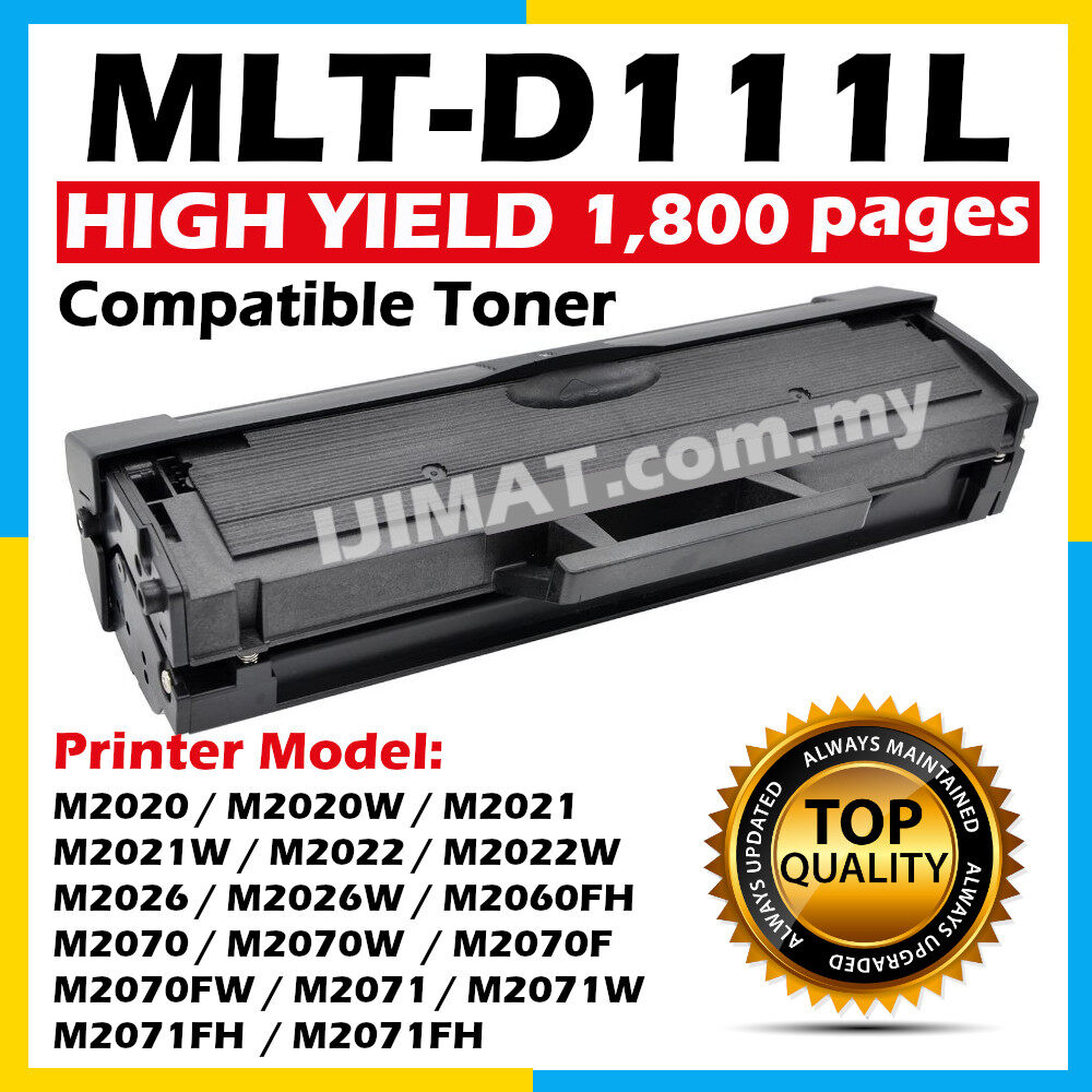 Wide range Justice Ruined Samsung MLT-D111L / MLT-D111S High Yield Compatible Toner Cartridge (80%  More Print) For Samsung Xpress M2022 / M2022W / M2020 / M2021 / Xpress  M2020W / M2021W / M2070 / M2071 / M2070W / M2071W / M2070F / M2071FH  Printer Toner | Lazada