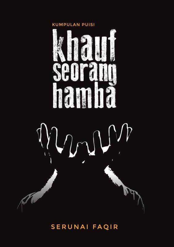 Kumpulan Puisi :Khauf Seorang Hamba Malaysia