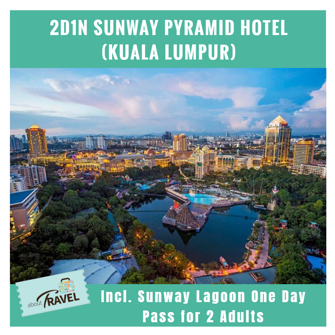 Hotel Staypackage 2d1n Sunway Pyramid Hotel Free Sunway Lagoon Theme