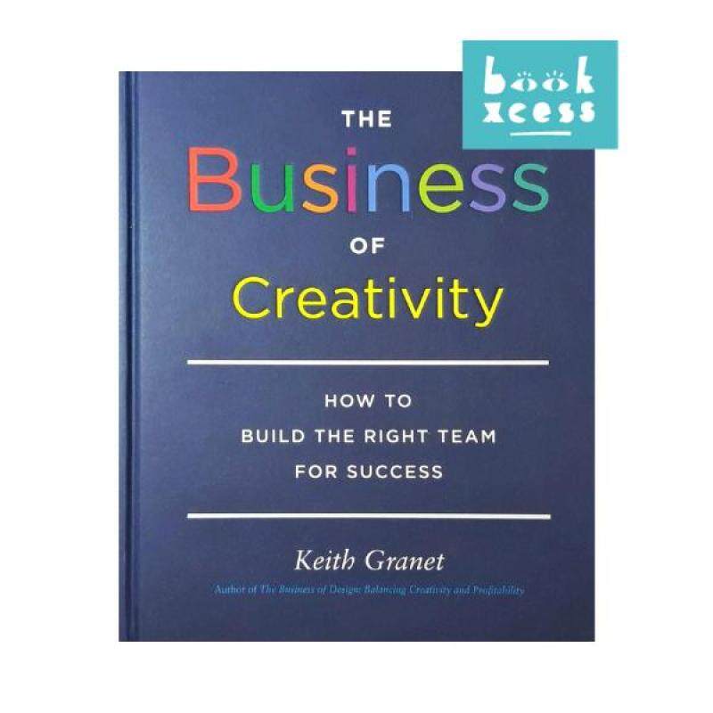 The Business of Creativity: How to Build the Right Team for Success Malaysia