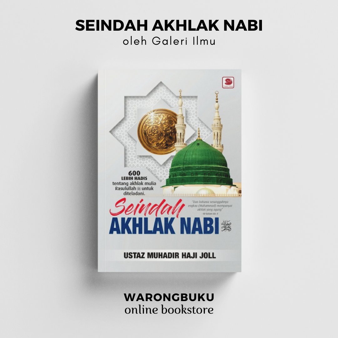 Galeri Ilmu - Seindah Akhlak Nabi SAW (Ustaz Muhadir Haji Joll) | buku ...