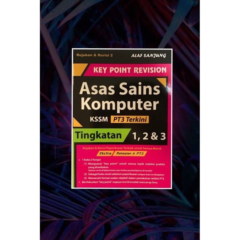 BUKU AKTIVITI: KEY POINT REVISION ASAS SAINS COMPUTER KSSM PT3 TERKINI ...