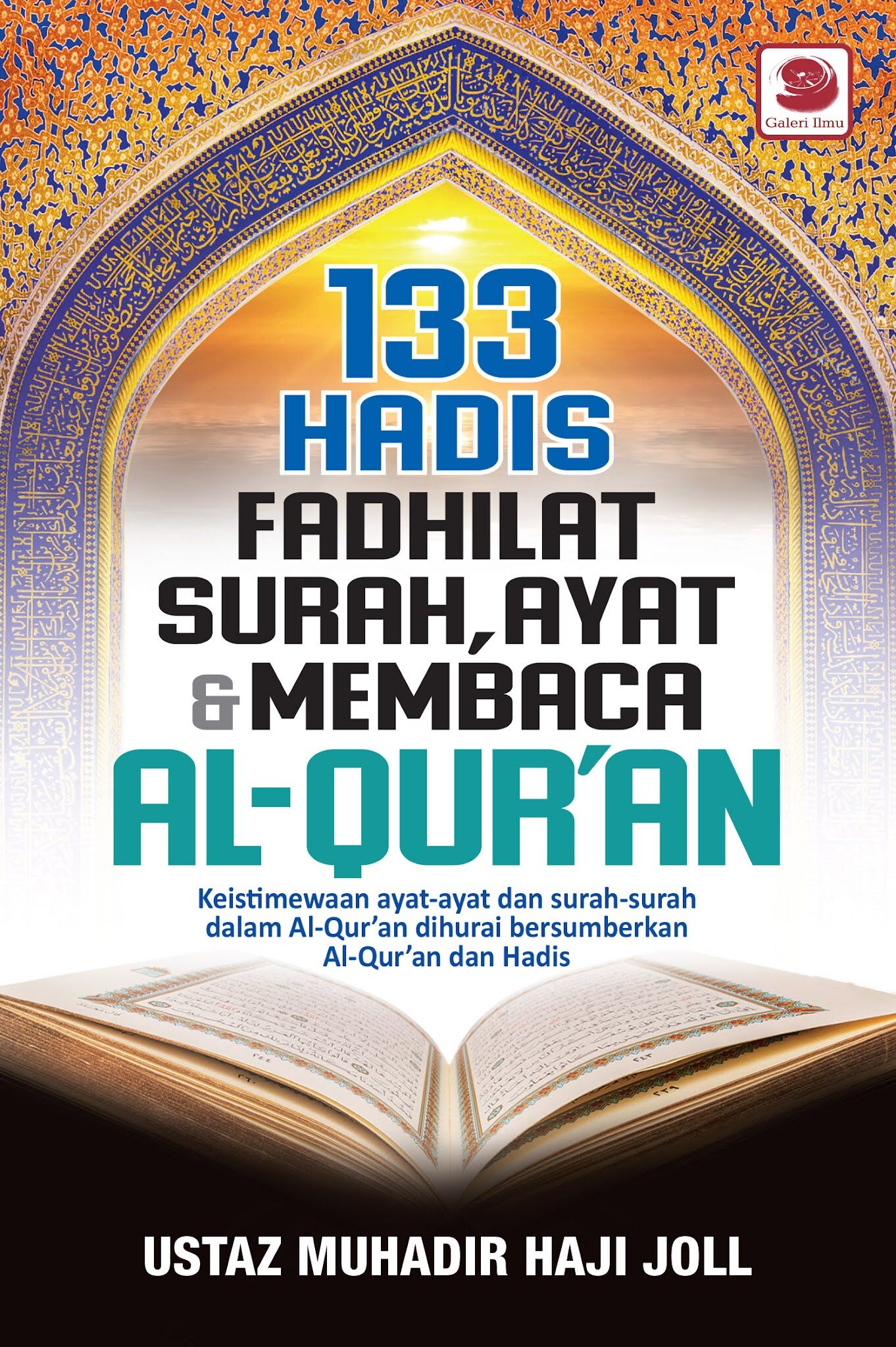 133 Hadis Fadilat Surah, Ayat dan Membaca Al Quran (Ustaz Muhadir Haji ...