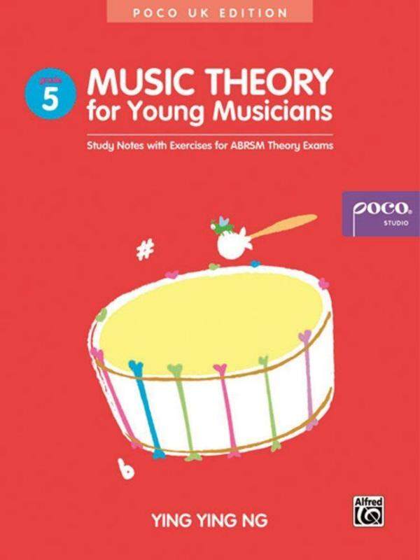 YING YING NG: MUSIC THEORY FOR YOUNG MUSICIANS - GRADE 5 (SECOND EDITION) Malaysia
