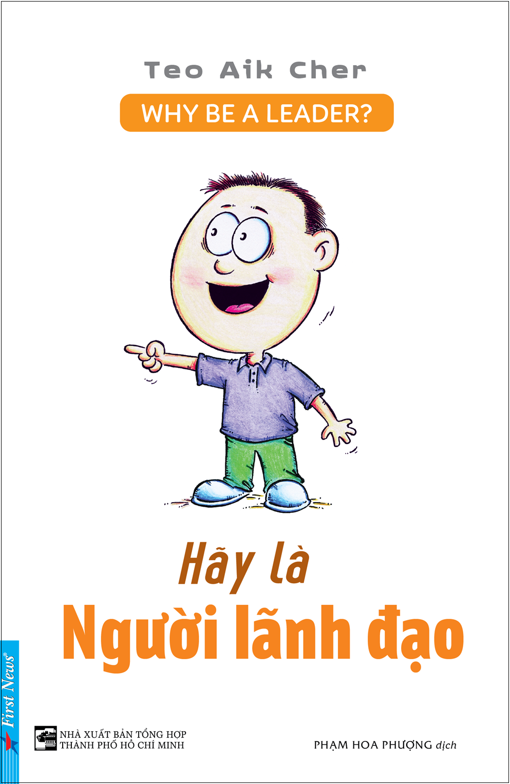 Fahasa - Hãy Là Người Lãnh Đạo - Why Be A Leader?