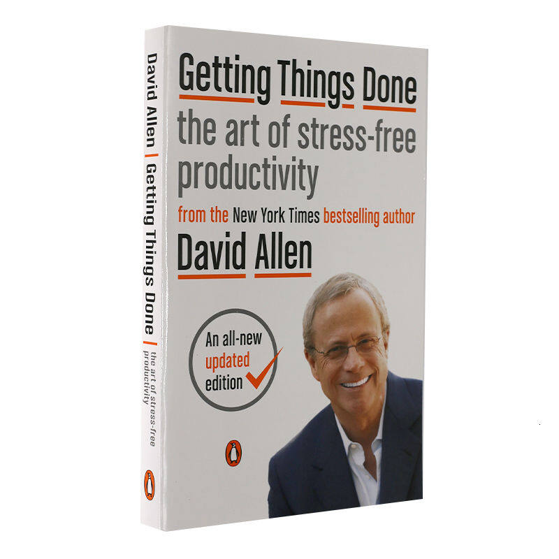 The art of Getting stressfree work the original English version Getting Things Done David Allen