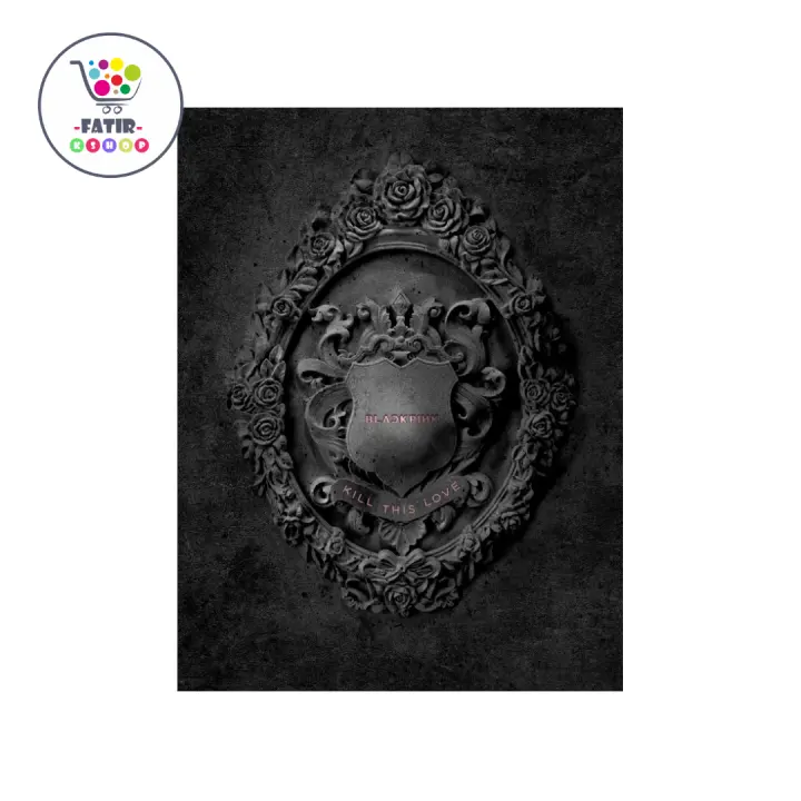 Blackpink 2nd Mini Album Kill This Love Black Ver No Poster Lazada Singapore