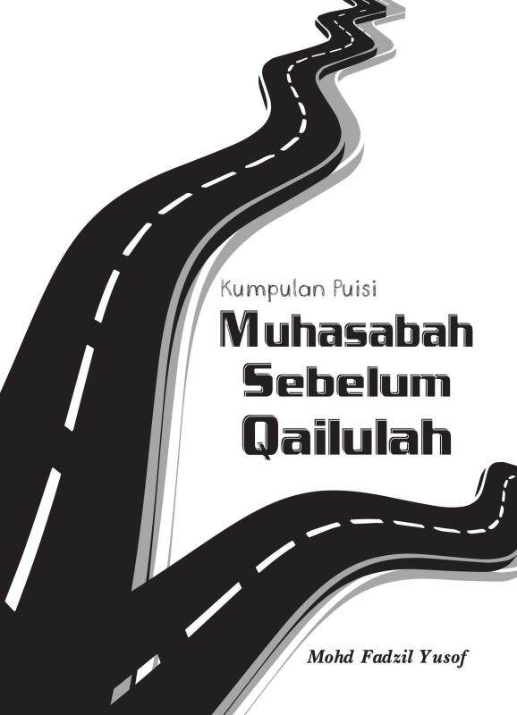 Kumpulan Puisi: Muhasabah Sebelum Qailulah Malaysia