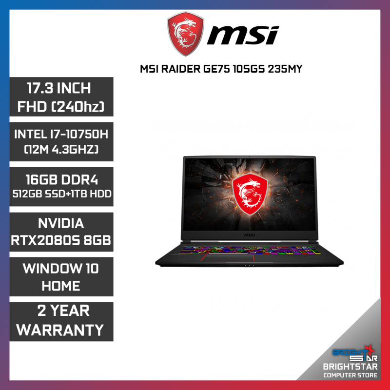 MSI GE75-10SGS-235MY RAIDER GAMING LAPTOP 17.3 FHD / INTEL I7-10750H / 16GB / 512GB SSD + 1TB HDD / NVIDIA RTX2080S 8GB / 2 YEARS WARRANTY Malaysia