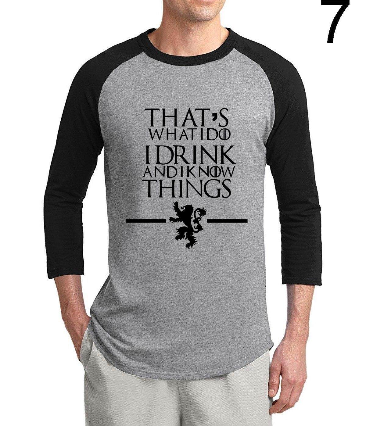 Hyfdc Game Of Thrones Yang Adalah Apa Yang Saya Lakukan Saya Minum dan Aku Tahu 3/4 Lengan Panjang Kemeja 2019 musim Panas 100% Katun Raglan T-shirt Pria