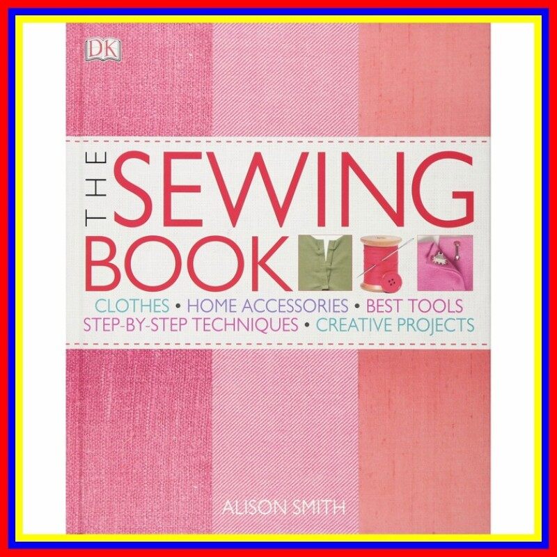 The Sewing Book Over 300 Step-By-Step Techniques Malaysia
