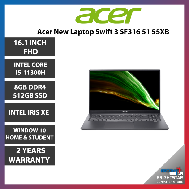 Acer New Laptop Swift 3 SF316 51 55XB (16.1 FHD IPS 100% SRGB / Intel Core I5 11300H / 8GB Ram / 512GB NVME SSD / Intel Iris Xe / Window 10 + Microsoft Office Home & Student / 2 Years Warranty) Malaysia