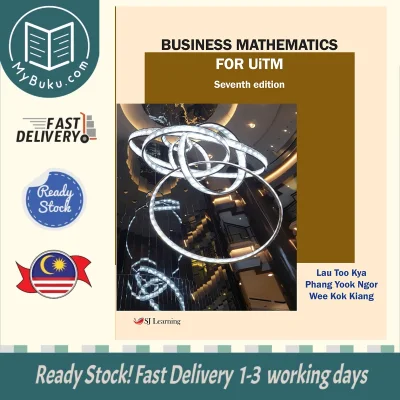 [MyBuku.com] [New 7th Ed] Business Mathematics for UiTM - 7th Edition - Lau Too Kya - 9789671859438 - SJ Learning
