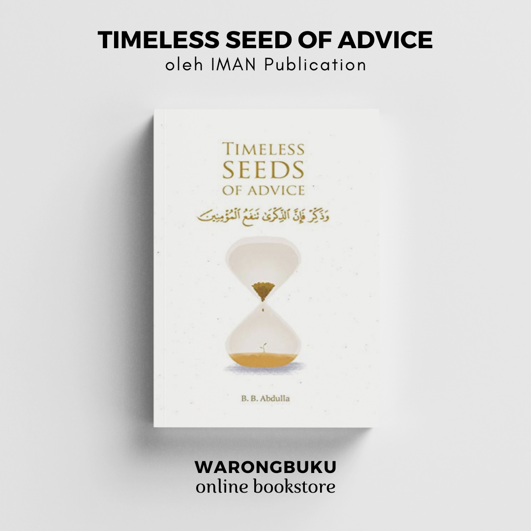 timeless seeds of advice kalamullah timeless seeds of advice kalamullah