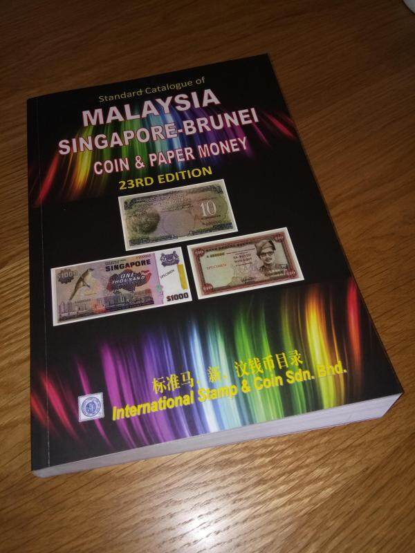 ISC Year 2019 The Latest 23rd Edition Malaysia Singapore Brunei Straits Settlements Malaya & etc Banknotes Coins Catalogue Malaysia
