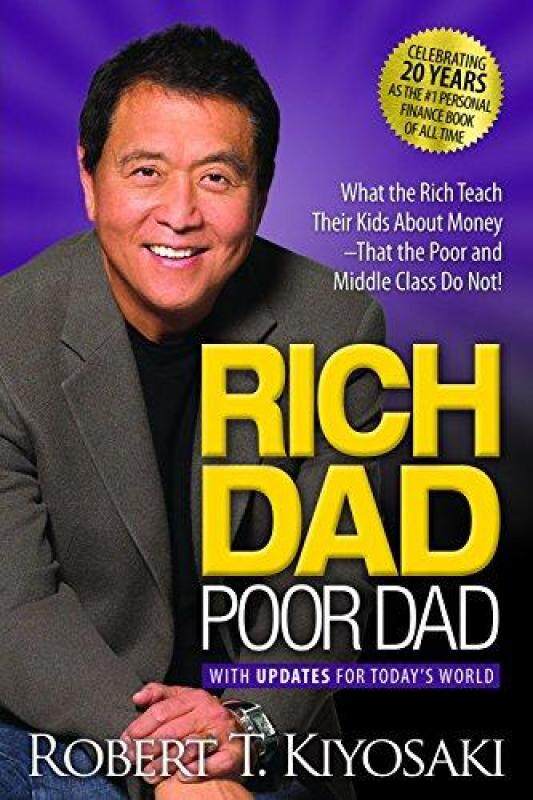 Rich Dad Poor Dad: What the Rich Teach Their Kids About Money That the Poor and Middle Class Do Not! Malaysia