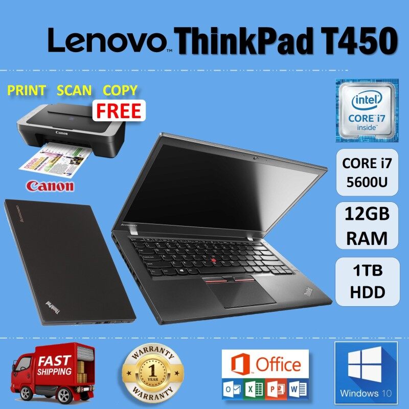LENOVO ThinkPad T450 - CORE i7 5600U / 12GB RAM / 1TB HDD / 14 inches HD SCREEN / WINDOWS 10 PRO / 1 YEAR WARRANTY / FREE CANON PRINTER / LENOVO ULTRABOOK LAPTOP / REURBISHED Malaysia