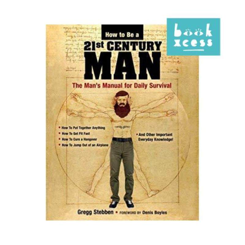 How to Be A 21St Century Man Malaysia