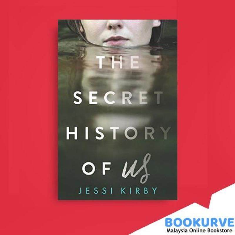 The Secret History of Us By Kirby Jessi Malaysia
