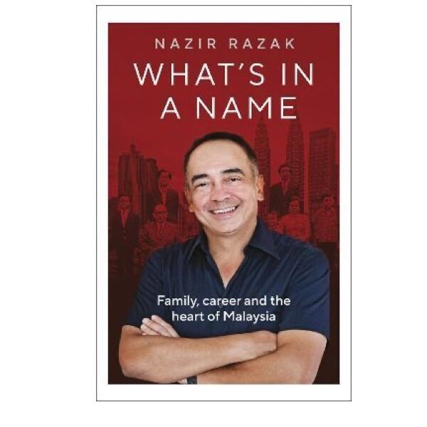 [ BOOKURVE ] Whats In A Name By Nazir Razak - ISBN 9781913532949 (Paperback) Malaysia