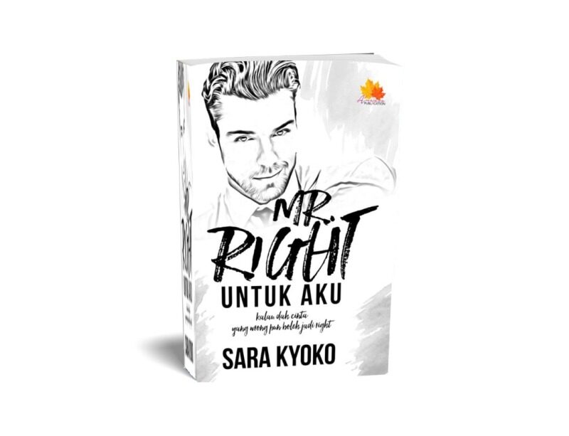 Mr Right Untuk Aku (Novel Melayu, Anaasa, Novel, Novel Murah, Novel Adaptasi) by Sara Kyoko Malaysia
