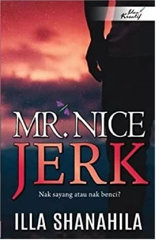 Mr. Nice Jerk (Novel Adaptasi): 9789672137894: Illa Shanahila Malaysia