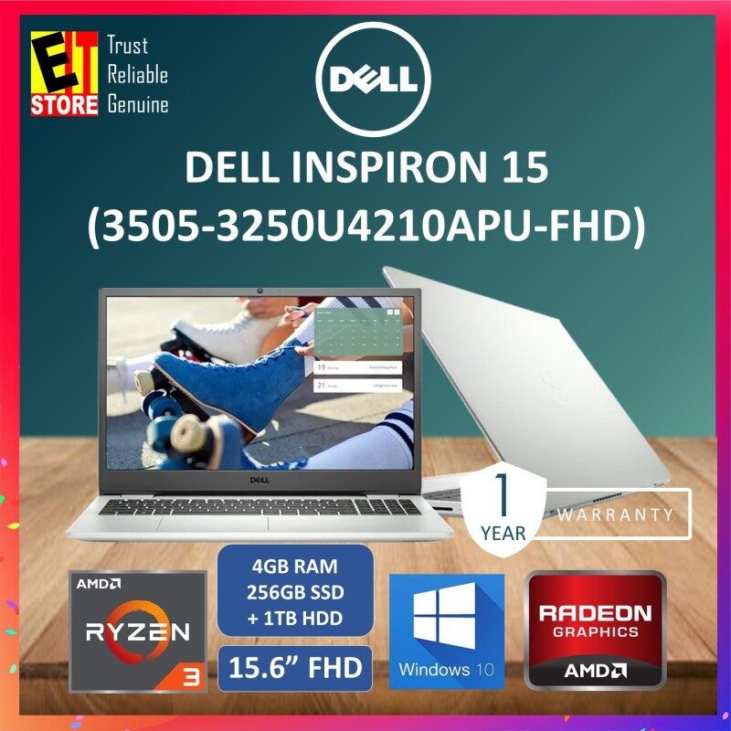 DELL INSPIRON 15 3505-3250U4210APU-FHD -SILVER (R3-3250U/4GB/256GB SSD + 1TB/ AMD RADEON/ 15.6FHD/ W10/ 1YR) Malaysia