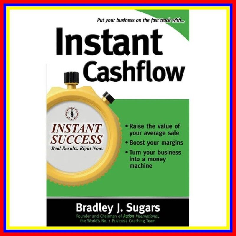 Instant Cashflow Instant Success Bradley J Sugars Malaysia