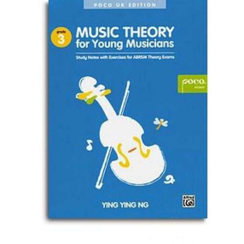 YING YING NG: MUSIC THEORY FOR YOUNG MUSICIANS - GRADE 3 (SECOND EDITION) Malaysia