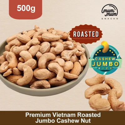 Premium Vietnam Roasted Jumbo Cashew Nut [500g]
