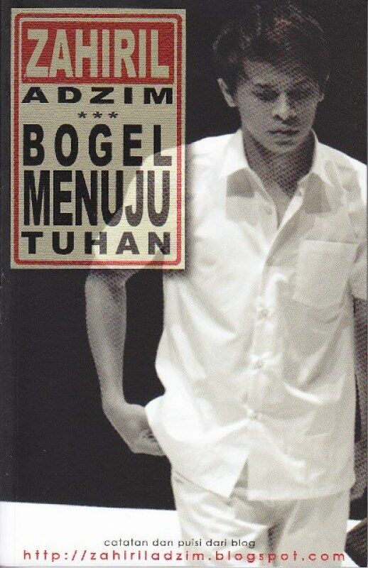 Buku puisi BOGEL MENUJU TUHAN karya Zahiril Adzim Malaysia