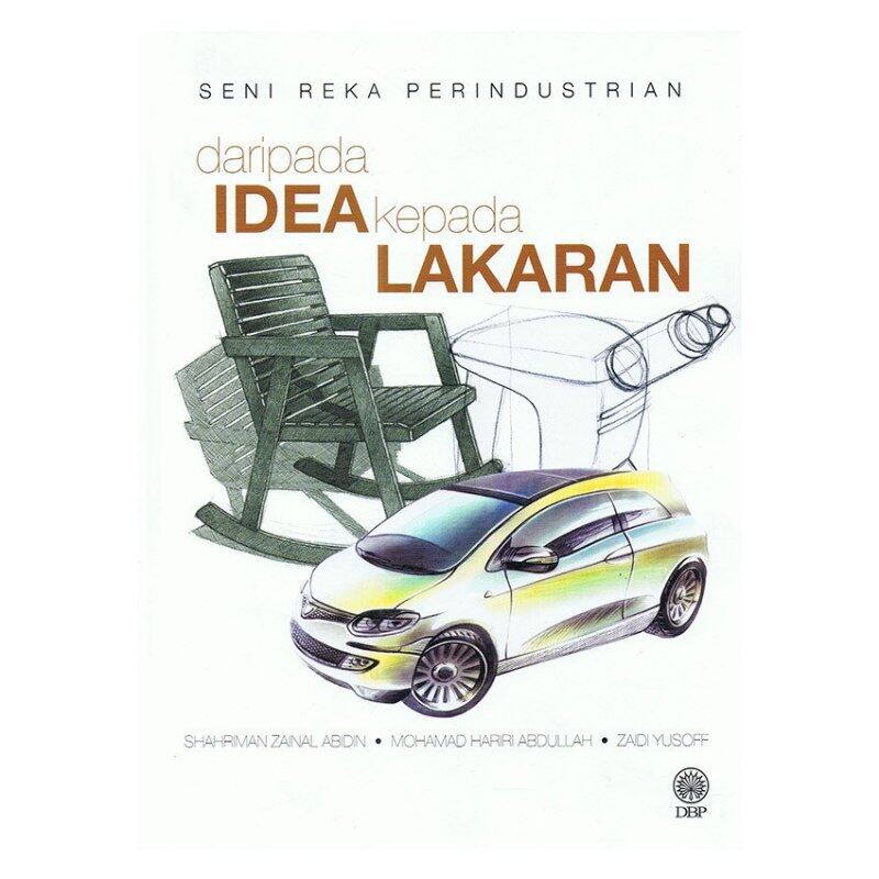 Seni Reka Perindustrian Daripada Idea Kepada Lakaran (Kulit Tebal) Malaysia