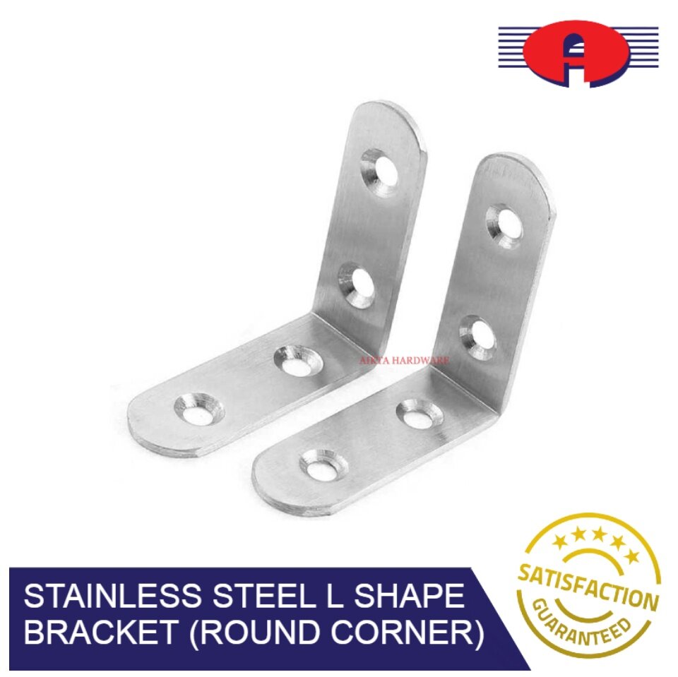 STAINLESS STEEL L BRACKET ROUND CORNER L BRACKET BESI